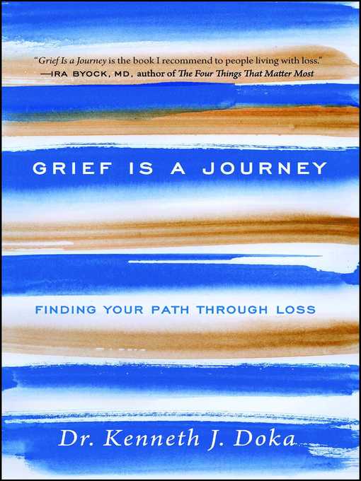 Title details for Grief Is a Journey by Kenneth J. Doka - Available